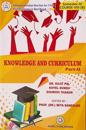 Knowledge and Curriculum B.Ed Semester IV Aaheli Publisher 2023-24